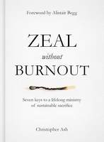 Zeal Without Burnout